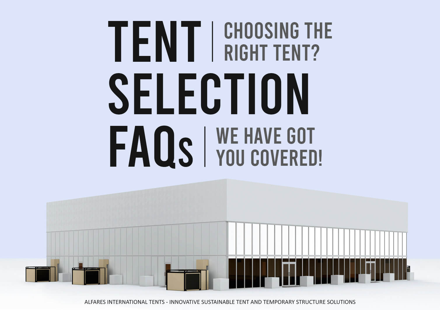 Tent Selection FAQs Blog - Alfares International Tents