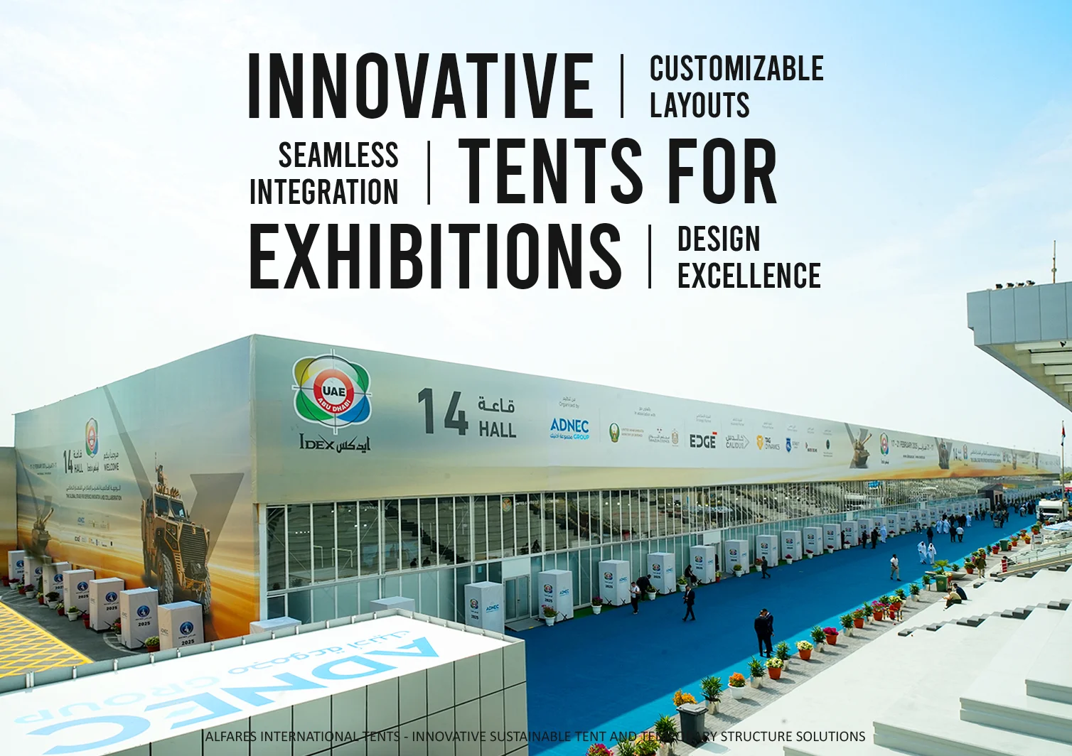 Exhibition tents UAE - Large tents for IDEX exhibition - Innovative Tents for Exhibitions - Designing Spaces that Inspire - Alfares International Tents