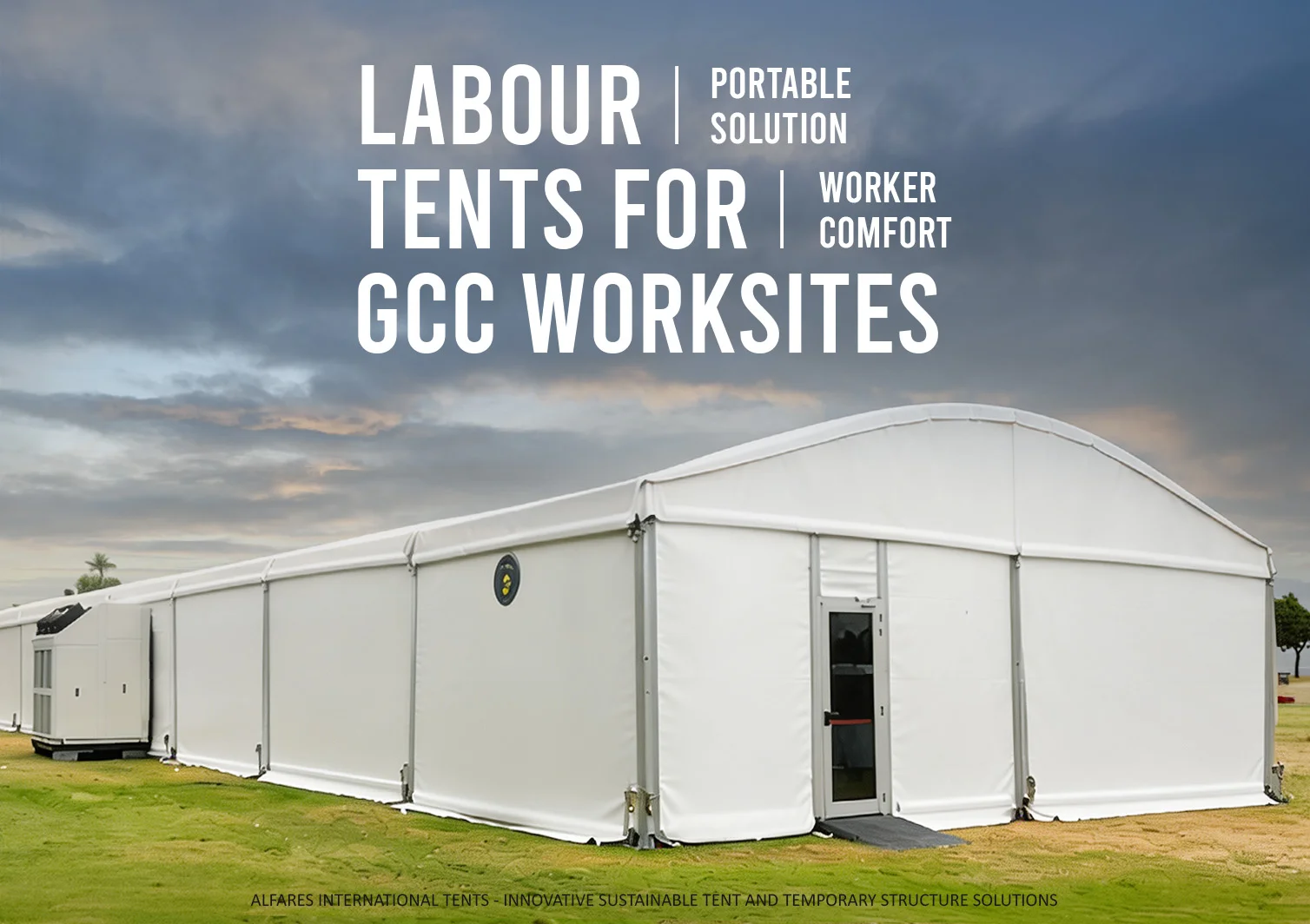 Labour Tents for GCC Worksites - Arch tent for labour accommodation - Labour Tents for GCC Worksites: Comfort, Safety and Productivity Combined - Alfares International Tents