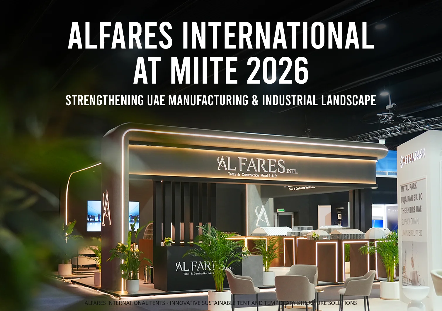 MIITE 2026 - Alfares International's Booth in the exhibition - MIITE 2026: Strengthening Our Presence in the UAE Manufacturing and Industrial Landscape - Alfares International Tents