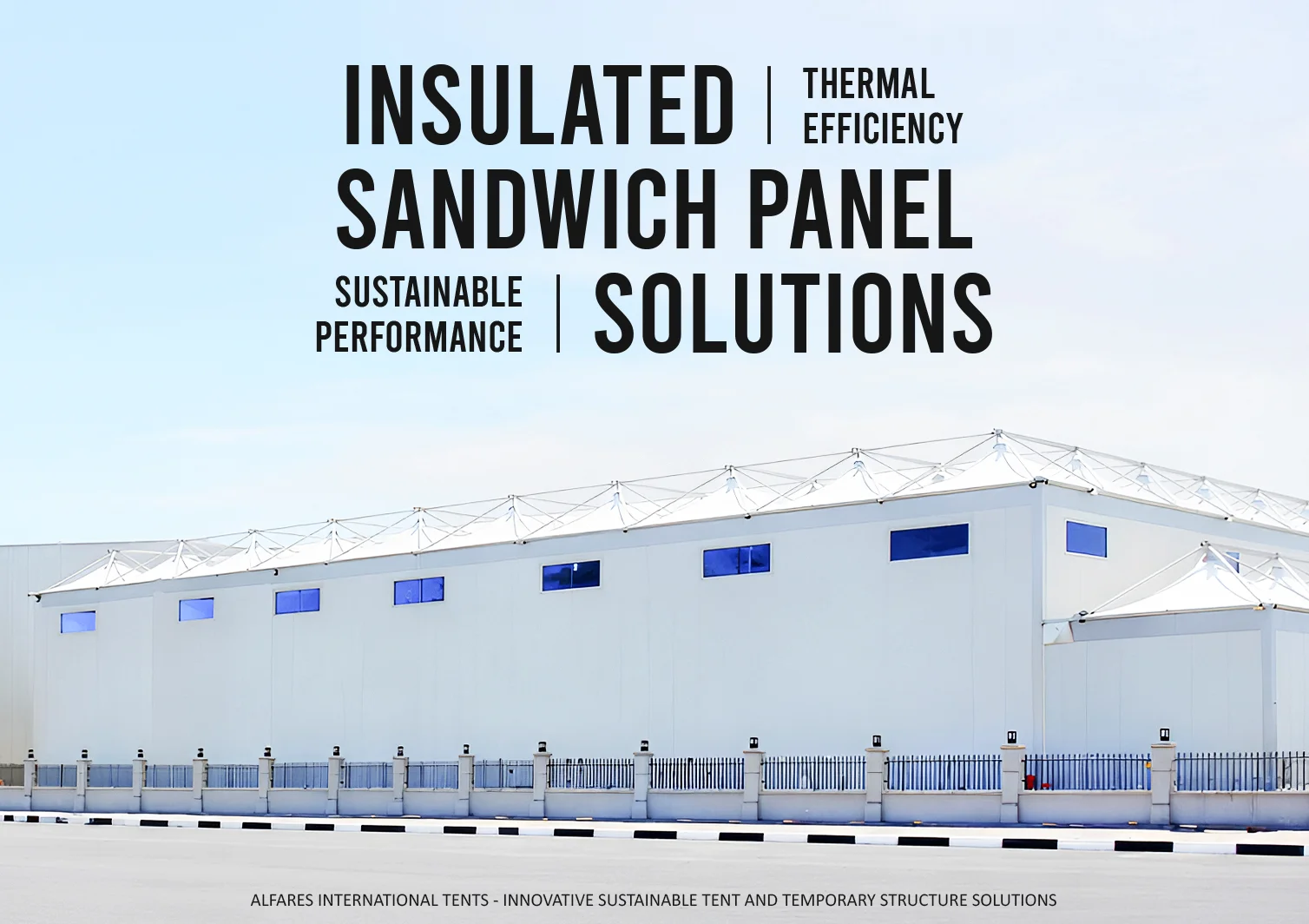 Sandwich Panel Tent Structures - Royal hall with sandwich panel for warehouse - Why Businesses Are Switching to Sandwich Panel Tent Structures for Smarter Space Solutions - Alfares International Tents